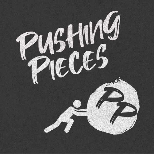 Pushing Pieces